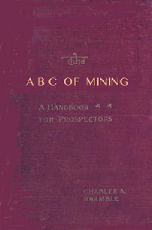 [Gutenberg 45287] • The A B C of Mining: A Handbook for Prospectors